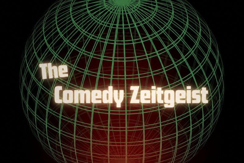 The Comedy Zeitgeist